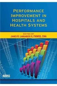 Performance Improvement in Hospitals and Health Systems