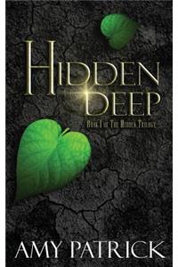 Hidden Deep: Book 1 of the Hidden Trilogy