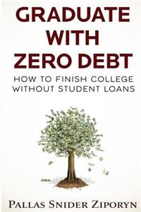 Graduate with Zero Debt