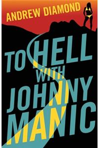 To Hell with Johnny Manic