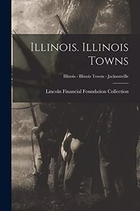 Illinois. Illinois Towns; Illinois - Illinois Towns - Jacksonville