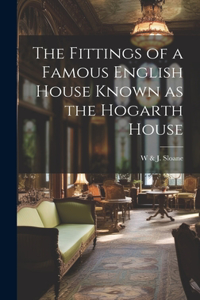 Fittings of a Famous English House Known as the Hogarth House