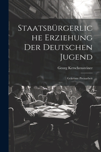Staatsbürgerliche Erziehung Der Deutschen Jugend
