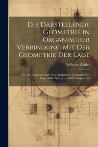 Darstellende Geometrie in Organischer Verbindung Mit Der Geometrie Der Lage