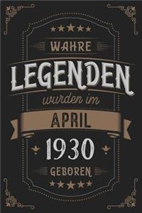 Wahre Legenden wurden im April 1930 geboren