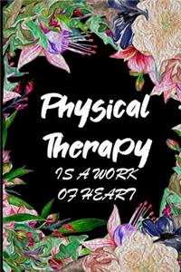 Physical Therapy is a work of heart