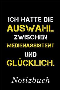 Ich Hatte Die Auswahl Zwischen Medienassistent Und Glücklich Notizbuch