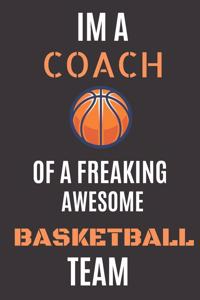 Im A Coach Of A Freaking Awesome Basketball Team