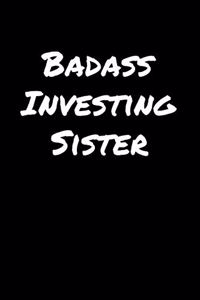 Badass Investing Sister