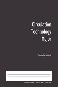 Circulation Technology Major Composition Notebook