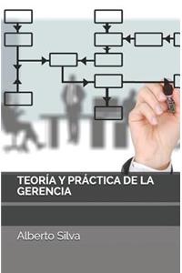 Teoría y Práctica de la Gerencia