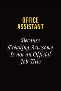 Office Assistant Because Freaking Awesome Is Not An Official Job Title