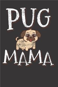 Pug Mama Dog Mom Notebook Journal