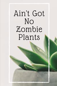 Ain't Got No Zombie Plants