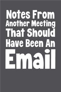 Notes From Another Meeting That Should Have Been An Email