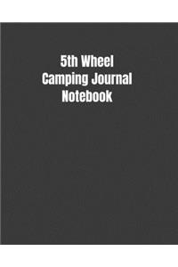 5th Wheel Camping Journal Notebook