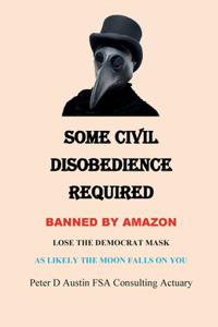Some Civil Disobedience Required
