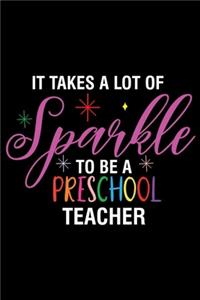 It Takes A Lot Of Sparkle To Be A Preschool Teacher