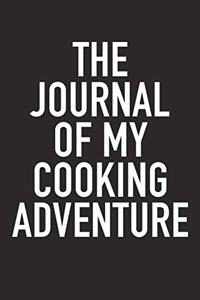 The Journal of My Cooking Adventure