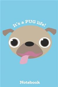 It's a Pug Life! Notebook