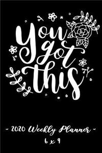 2020 Weekly Planner - You Got This