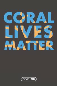 Coral Lives Matter