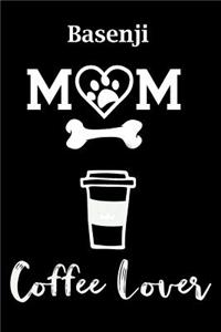 Basenji Mom Coffee Lover