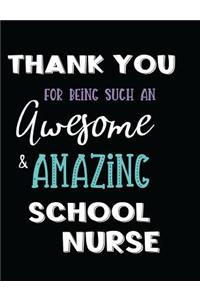 Thank You For Being Such An Awesome & Amazing School Nurse