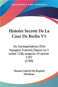 Histoire Secrete De La Cour De Berlin V1