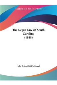 Negro Law Of South Carolina (1848)