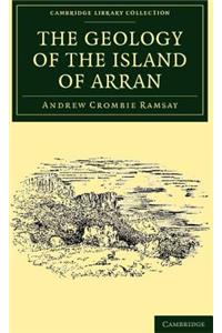 The Geology of the Island of Arran