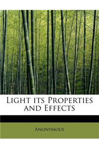 Light Its Properties and Effects