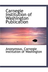 Carnegie Institution of Washington Publication