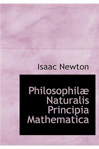 Philosophilae Naturalis Principia Mathematica