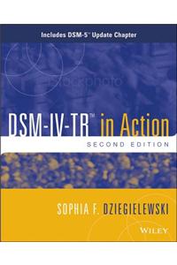 Dsm-IV-Tr in Action: Includes Dsm-5 Update Chapter