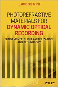 Photorefractive Materials for Dynamic Optical Recording