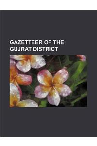 Gazetteer of the Gujrat District
