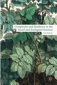 Complexity and Resilience in the Social and Ecological Sciences