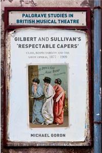 Gilbert and Sullivan's 'respectable Capers'