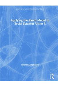 Applying the Rasch Model in Social Sciences Using R