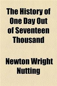 The History of One Day Out of Seventeen Thousand