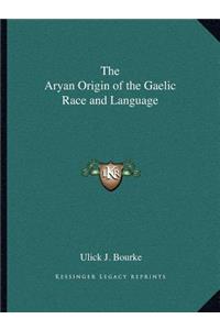 Aryan Origin of the Gaelic Race and Language