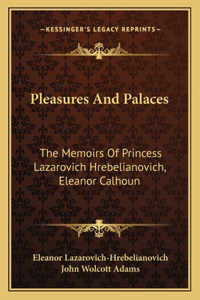 Pleasures and Palaces
