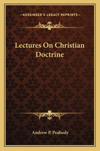 Lectures on Christian Doctrine