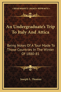 An Undergraduate's Trip to Italy and Attica