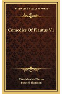 Comedies of Plautus V1