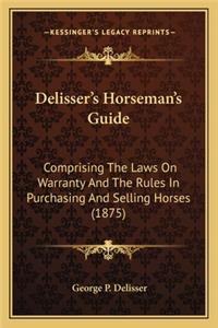 Delisser's Horseman's Guide