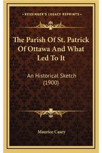 The Parish of St. Patrick of Ottawa and What Led to It