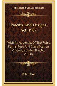 Patents and Designs ACT, 1907