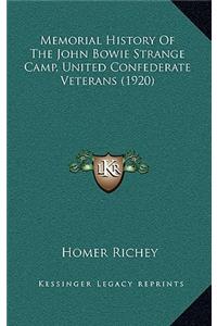 Memorial History Of The John Bowie Strange Camp, United Confederate Veterans (1920)